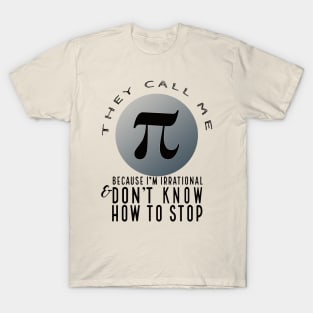 They Call Me Pi (light) T-Shirt